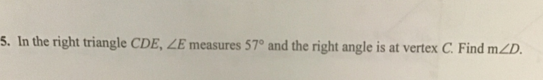 5. In the right triangle CDE, LE measures 570 and