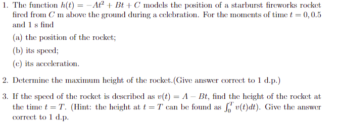 1. The function h(t) = -At + Bt + C models the