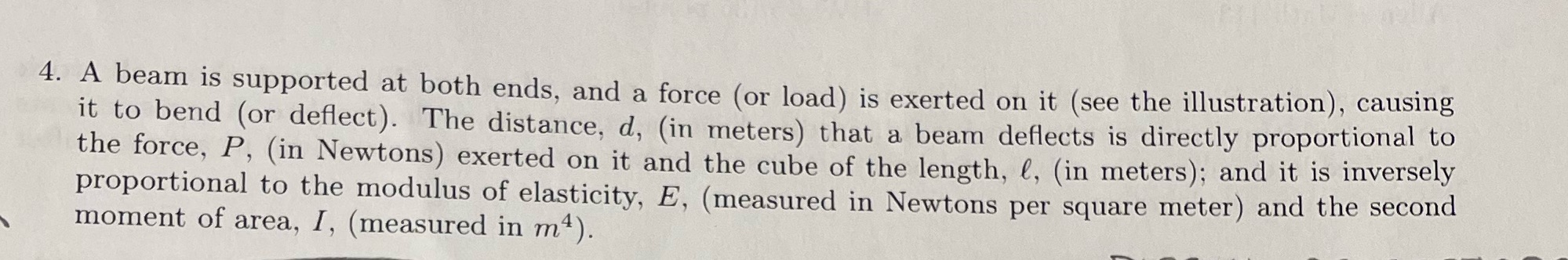4. A beam is supported at both ends, and a force