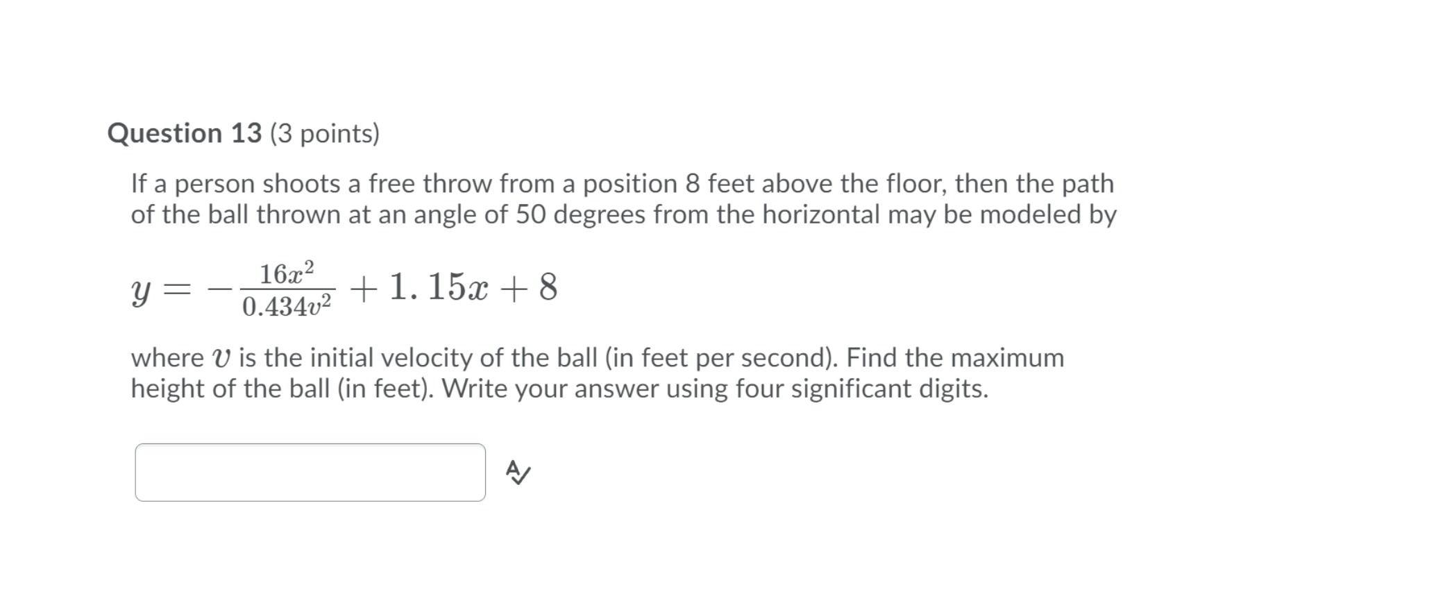 Question 13 (3 points) If a person shoots a free
