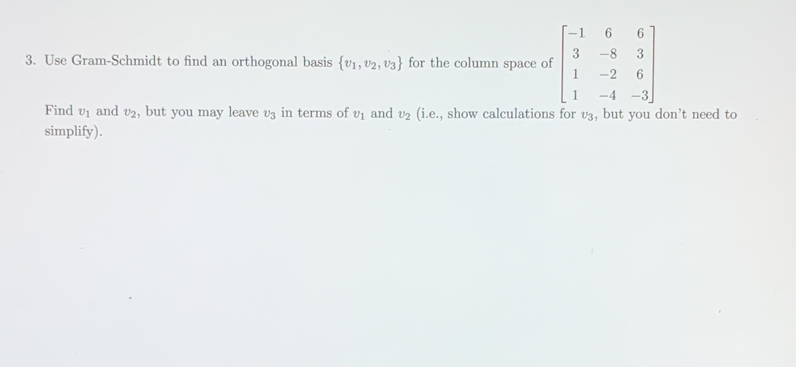 3 -8 3. Use Gram-Schmidt to find an orthogonal