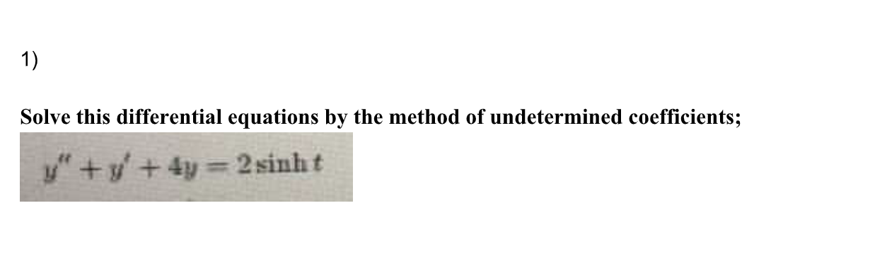 please provide answers 1) Solve this differential