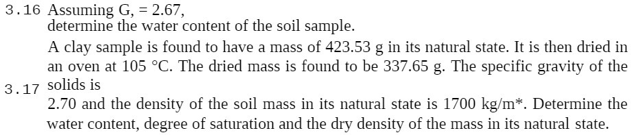 3 . 16 Assuming G, = 2.67, determine the water