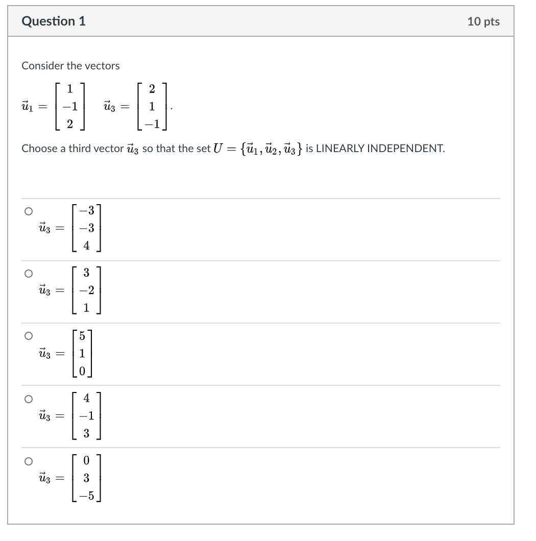 Consider the vectors 10 pts Question 1 Consider