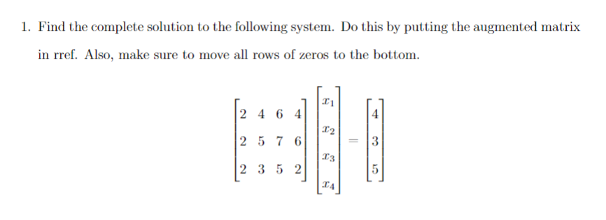 1. Find the complete solution to the following