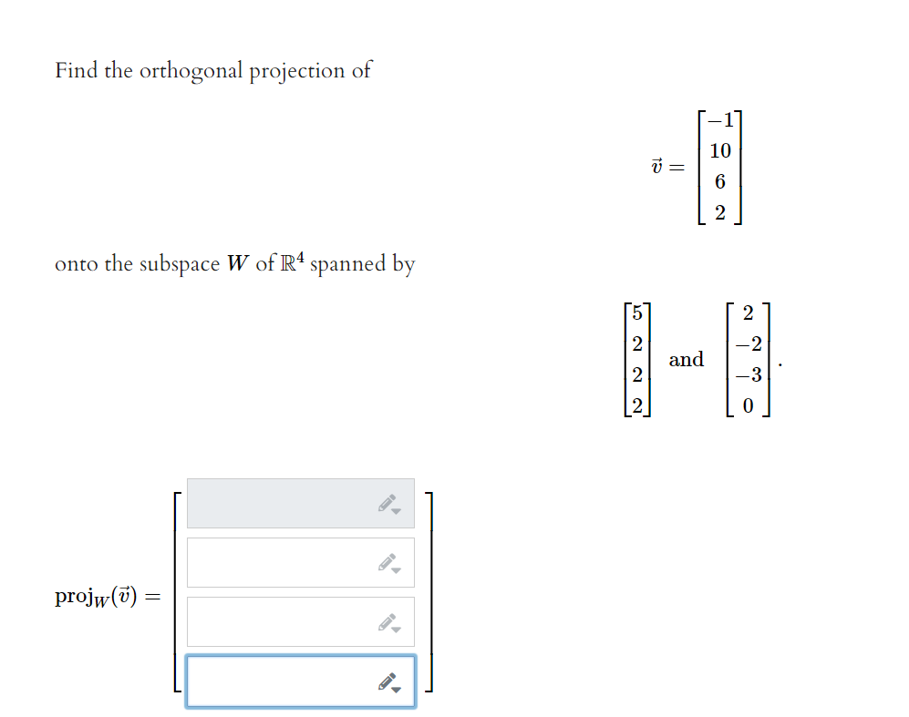 Find the orthogonal projection of 10 U = onto the