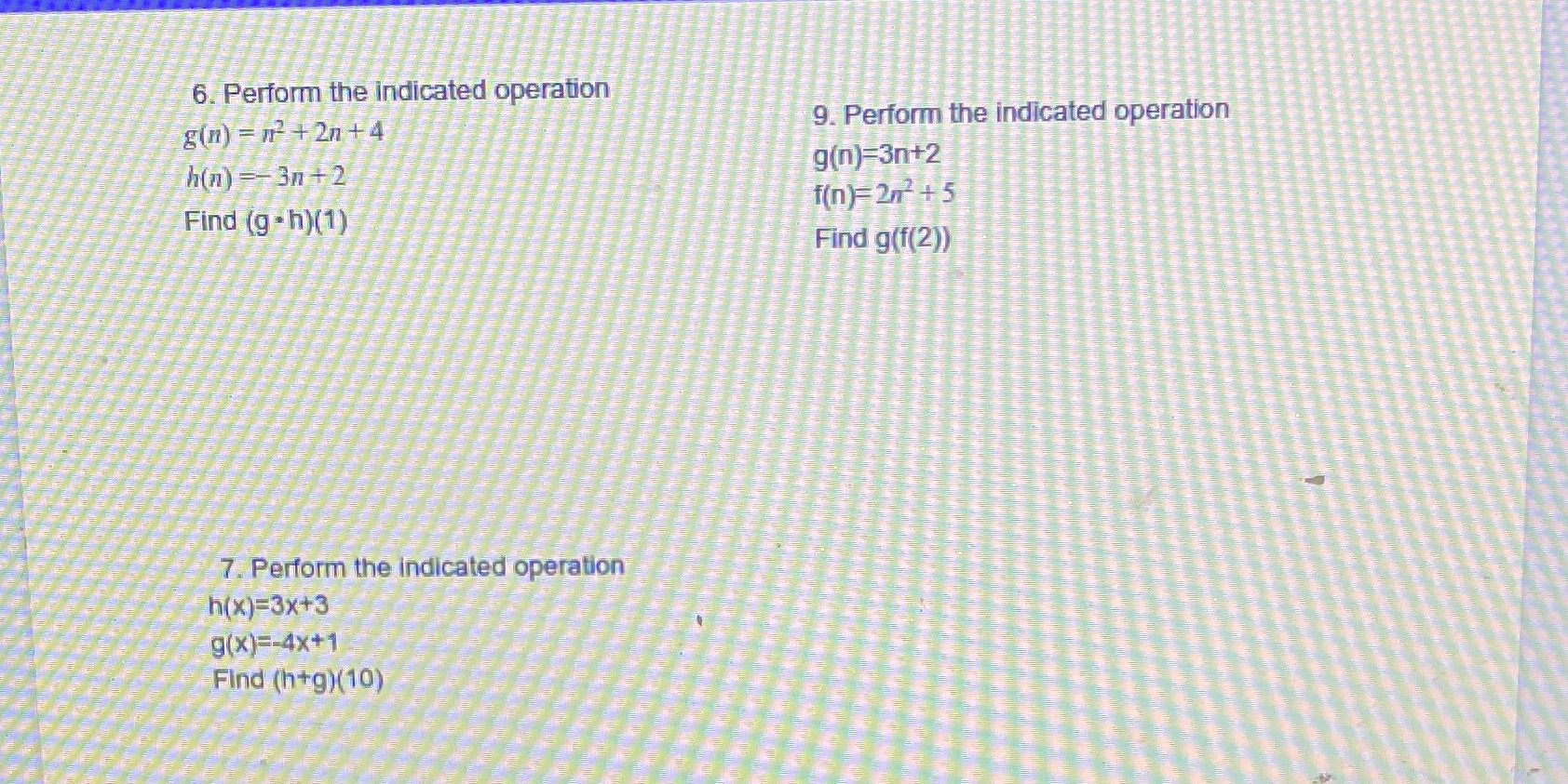 6. Perform the indicated operation g(n) = + 2n+4