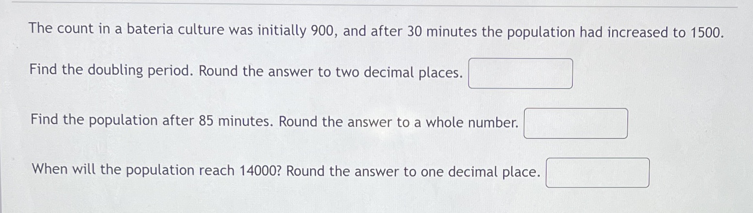 The count in a bateria culture was initially 900,