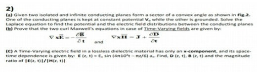 2) (a) Given two isolated and infinite conducting