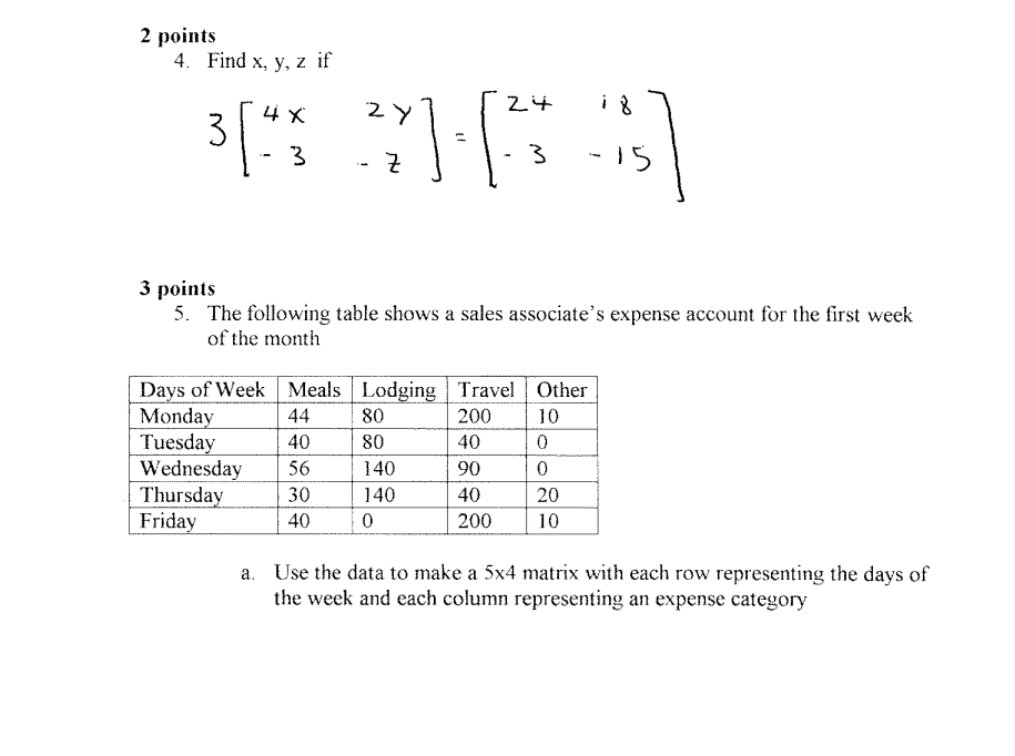 2 points 4. Find x, y, z if 4 X 2 1 24 3 3 - 15 3