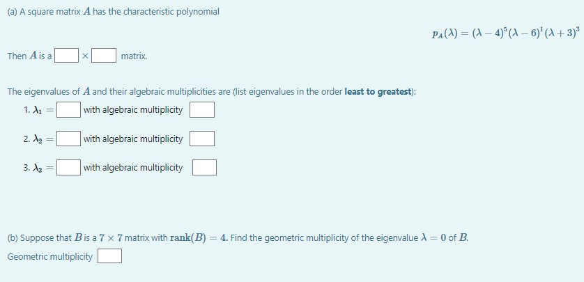 (a) A square matrix A has the characteristic