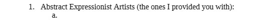 1. Abstract Expressionist Artists (the ones I