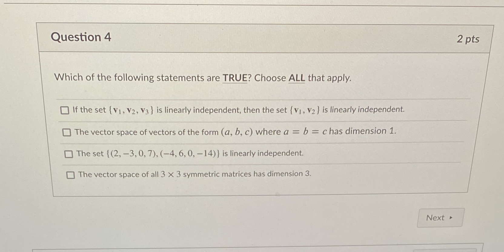 Question 4 2 pts Which of the following