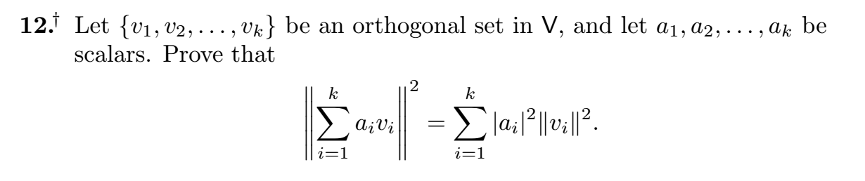 12. Let {v1, v2, ..., VK} be an orthogonal set in