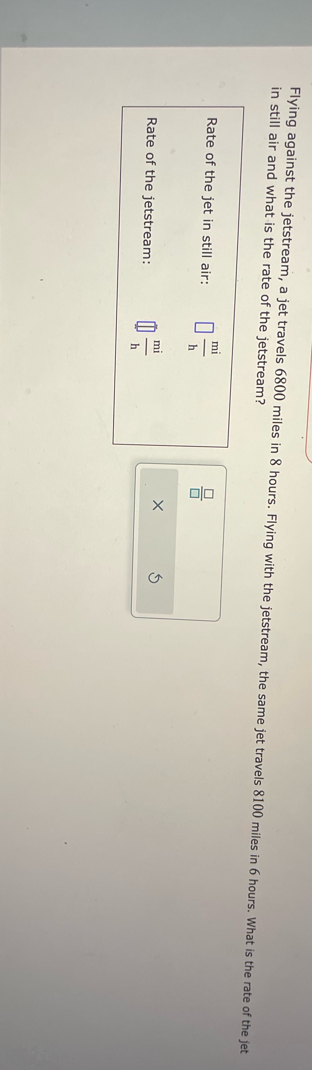 Flying against the jetstream, a jet travels 6800
