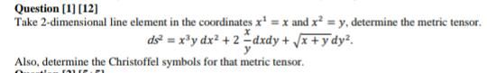 Question [1] [12] Take 2-dimensional line element