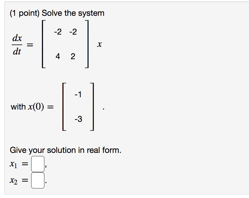 please answer these (1 point) Solve the system