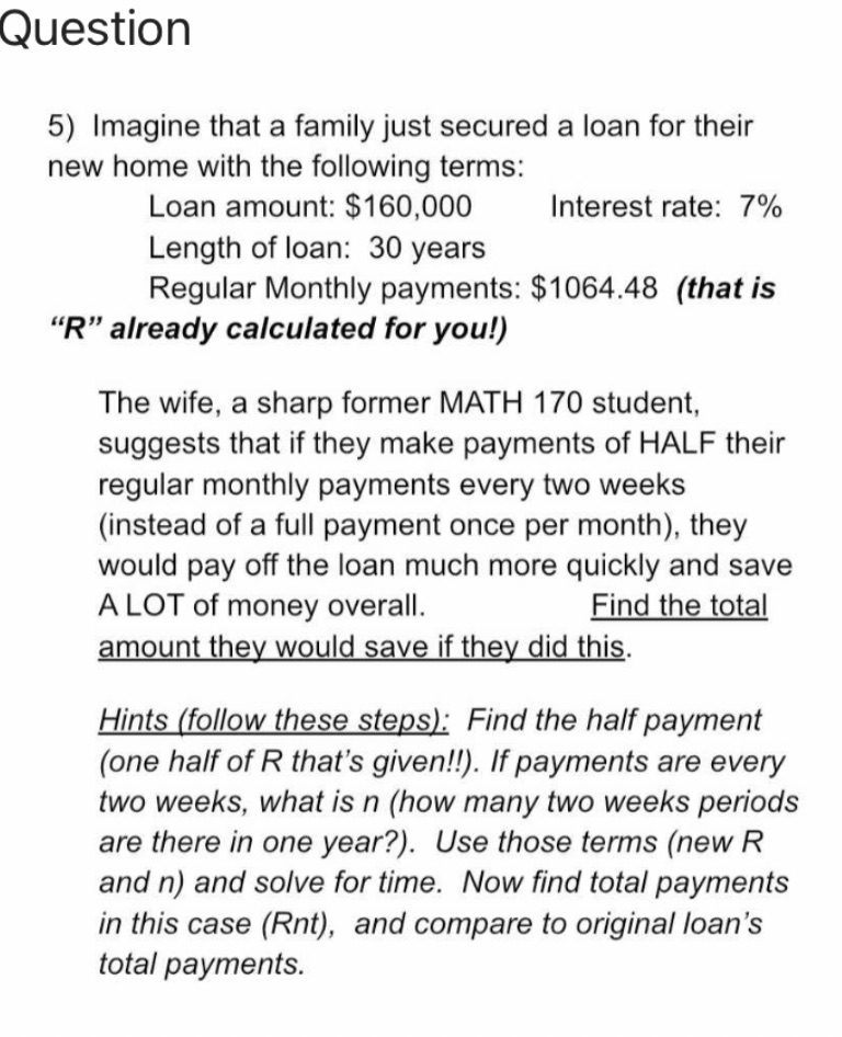 Question 5) Imagine that a family just secured a