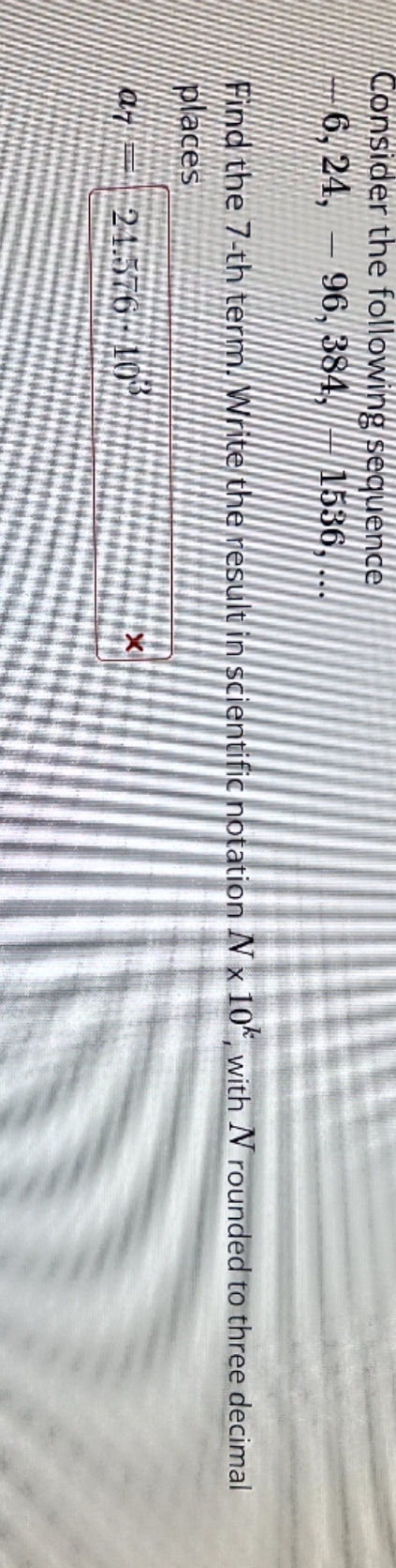 please help Consider the following sequence 6,