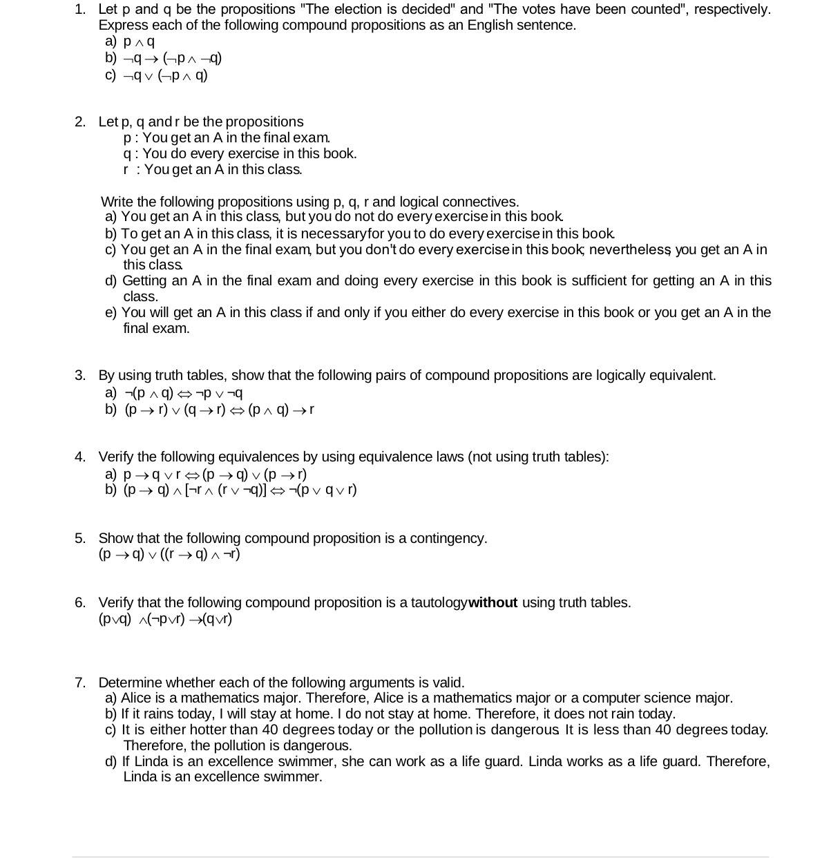 Let p and q be the propositions "The election is