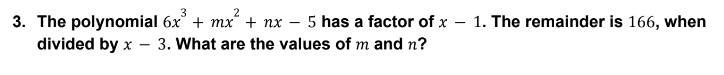3. The polynomial 5x3 + THE + m: S has a factor
