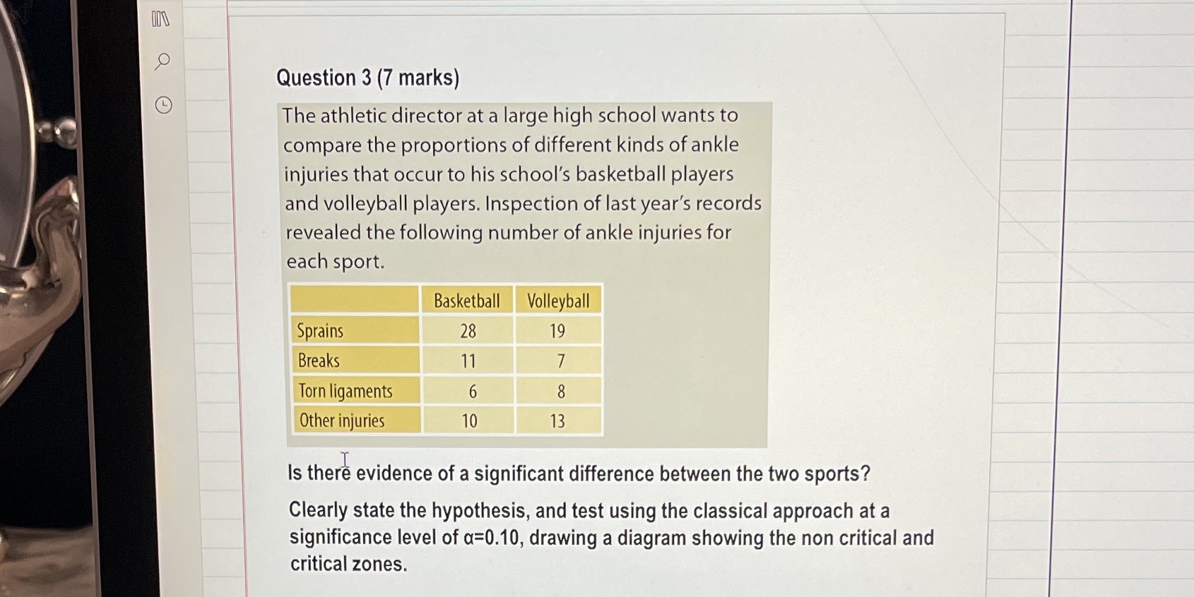 O Question 3 (7 marks) The athletic director at a