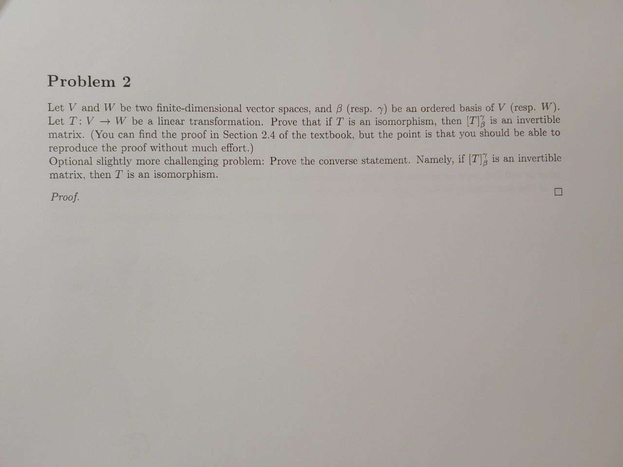 Problem 2 Let V and W be two finite-dimensional