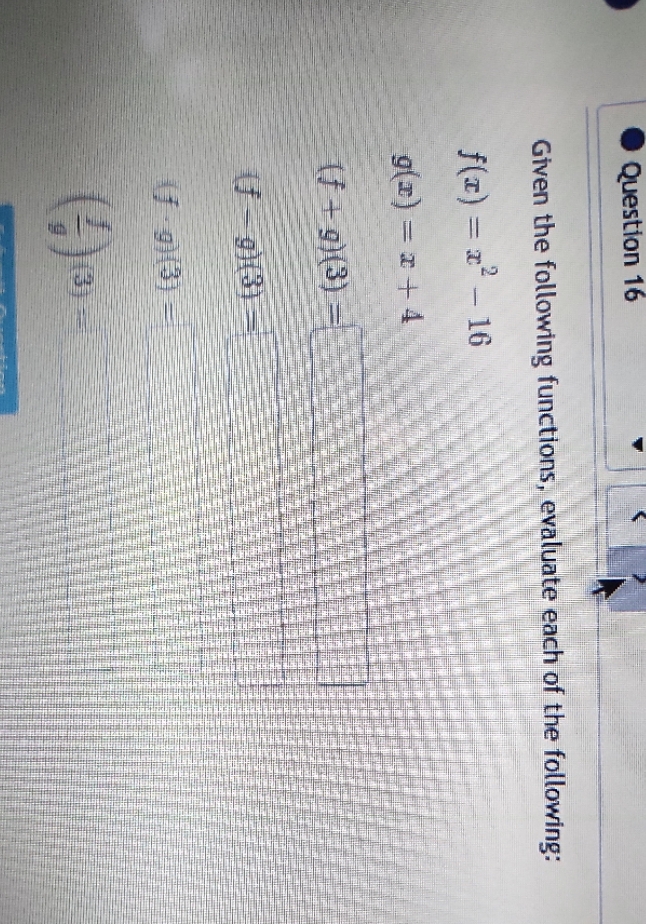 Question 16 Given the following functions,