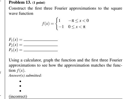 Problem 13. (1 point) Construct the first three