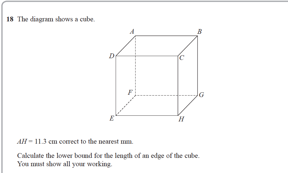 18 The diagram shows a cube. AH = 11.3 cm correct