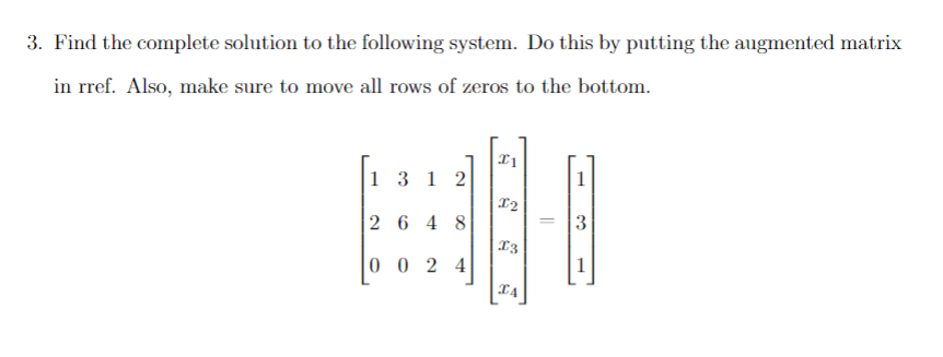 3. Find the complete solution to the following