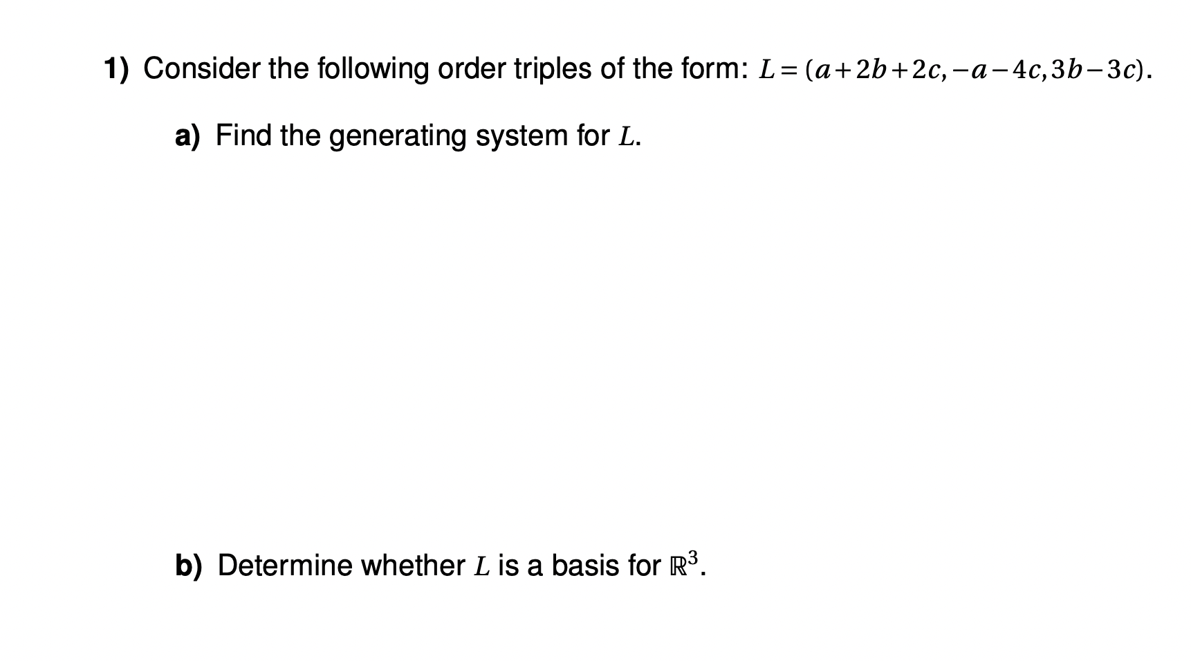 1) Consider the following order triples of the