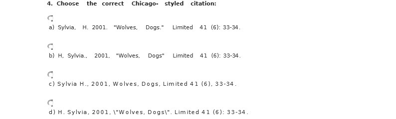 4. Choose the correct Chicago- styled citation: