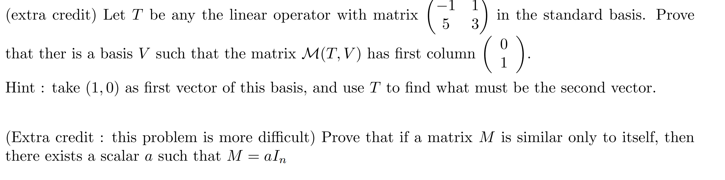 (extra credit) Let T be any the linear operator