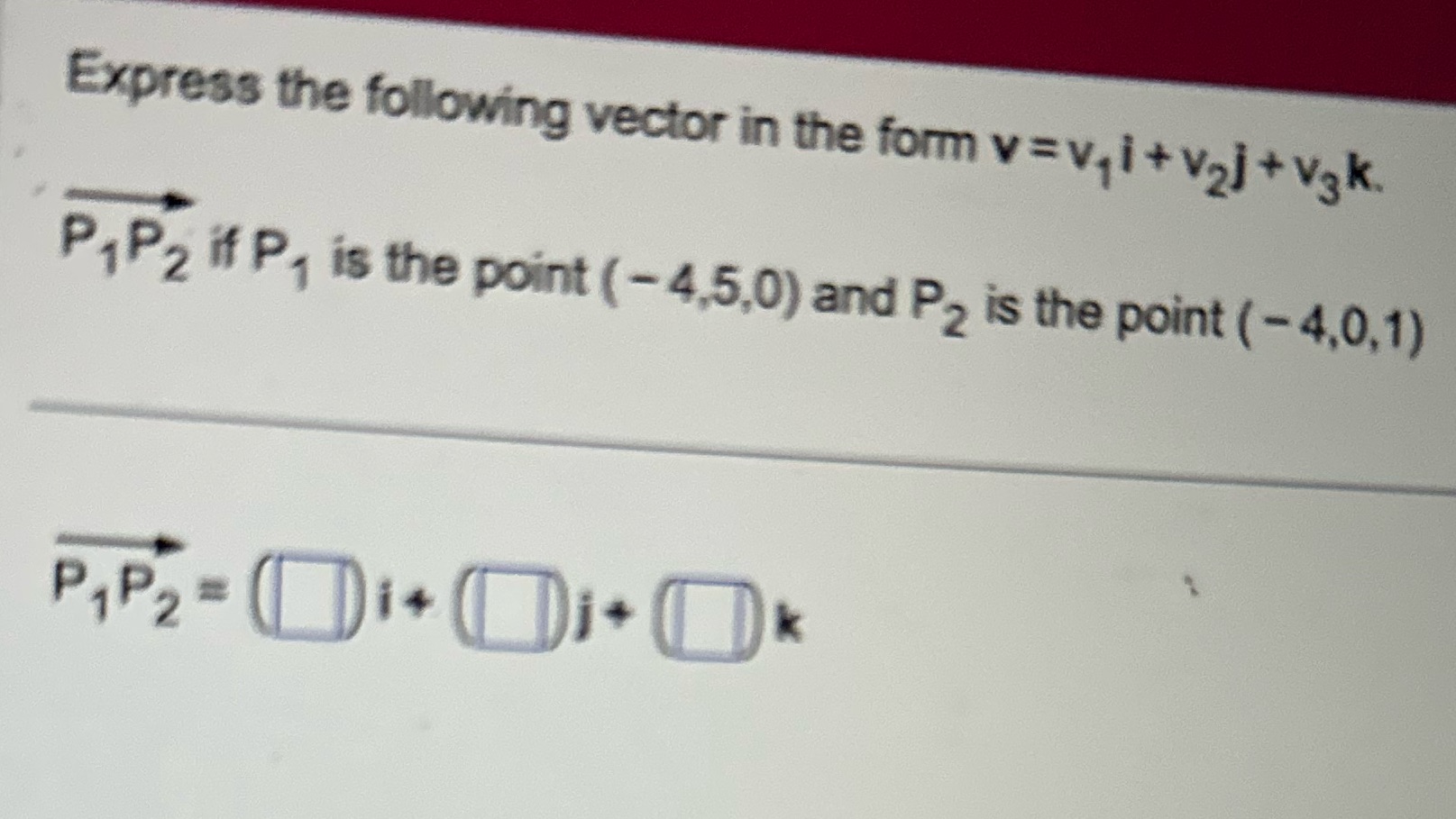 Express the following vector in the form v = v, i
