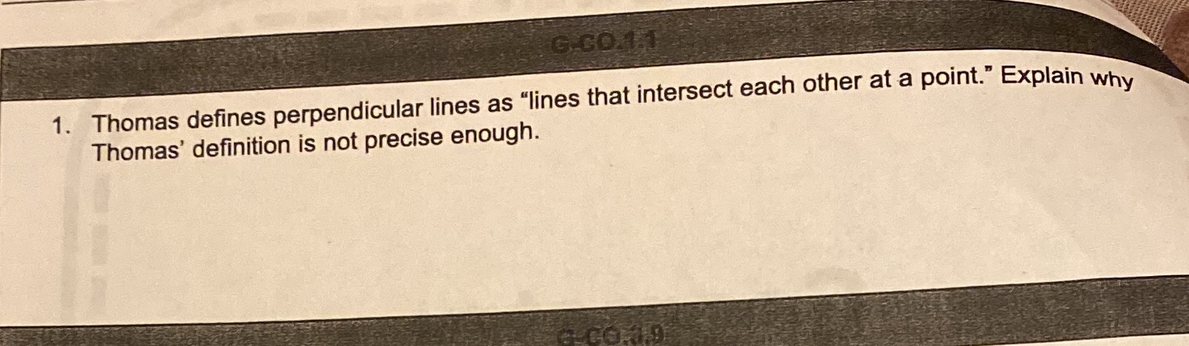 G.CO.1.1 1. Thomas defines perpendicular lines as