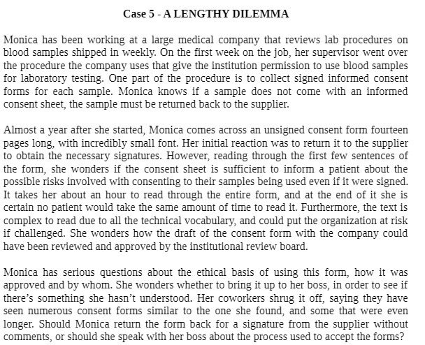 Case 5 - A LENGTHY DILEMMA Monica has been