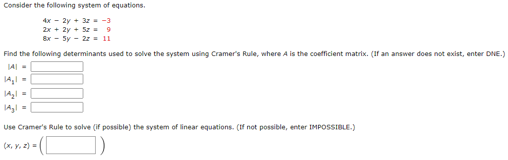 Consider the following system of equations. 4x -