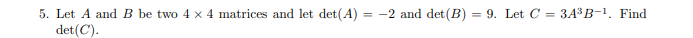 5.1.3\"! and B be m: 4 x 4 matrices and let dam]