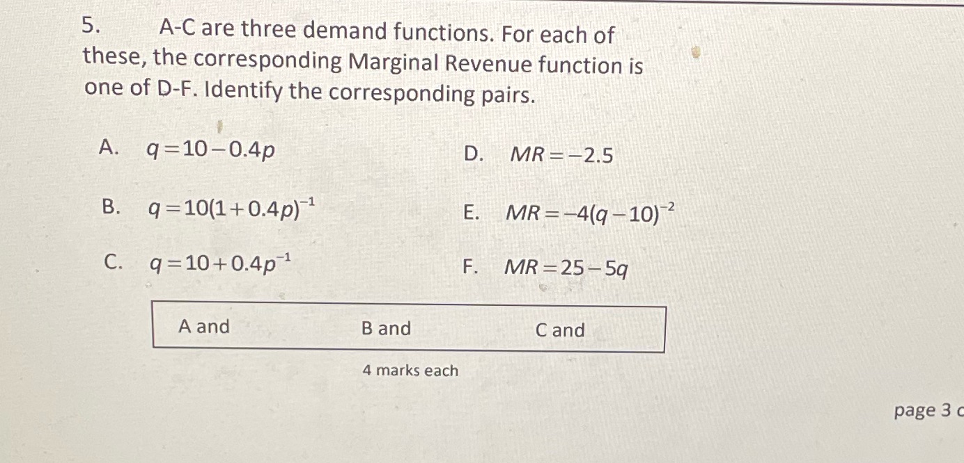 5. A-C are three demand functions. For each of