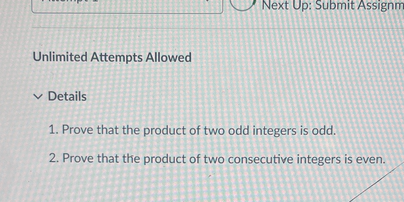 Next Up: Submit Assignm Unlimited Attempts
