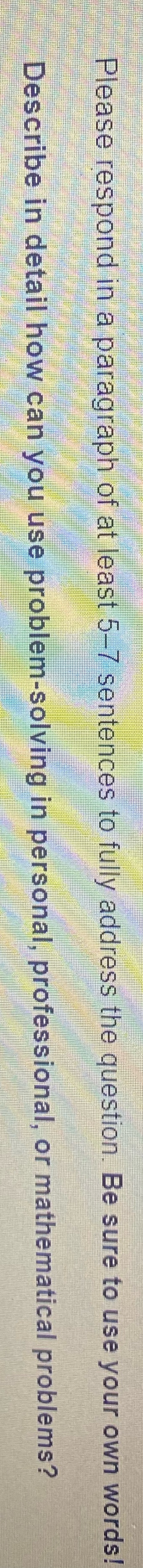 Please respond in a paragraph of at least 5-7