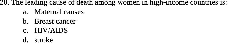 20. The leading cause of death among women in