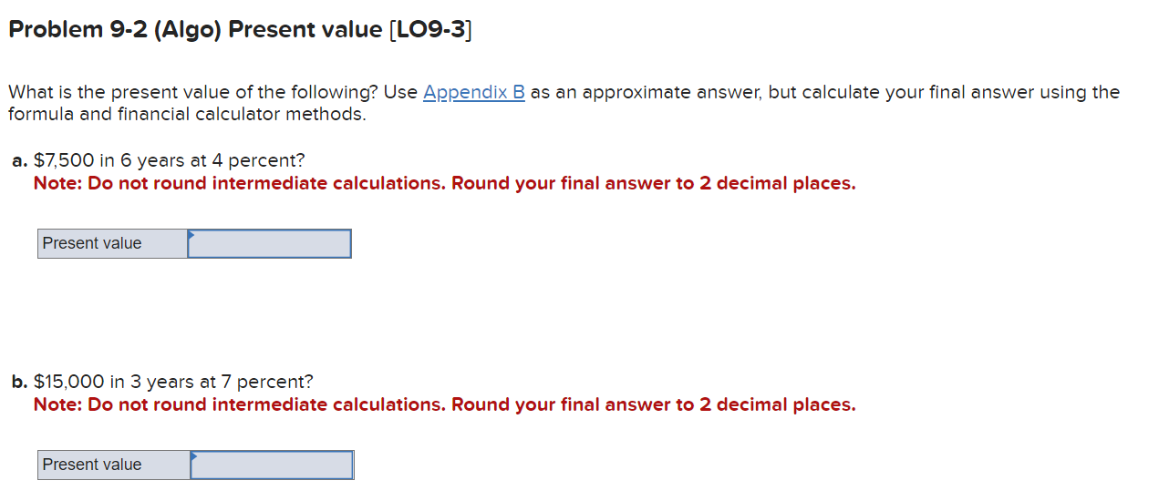 The problems will say the following: Use Appendix