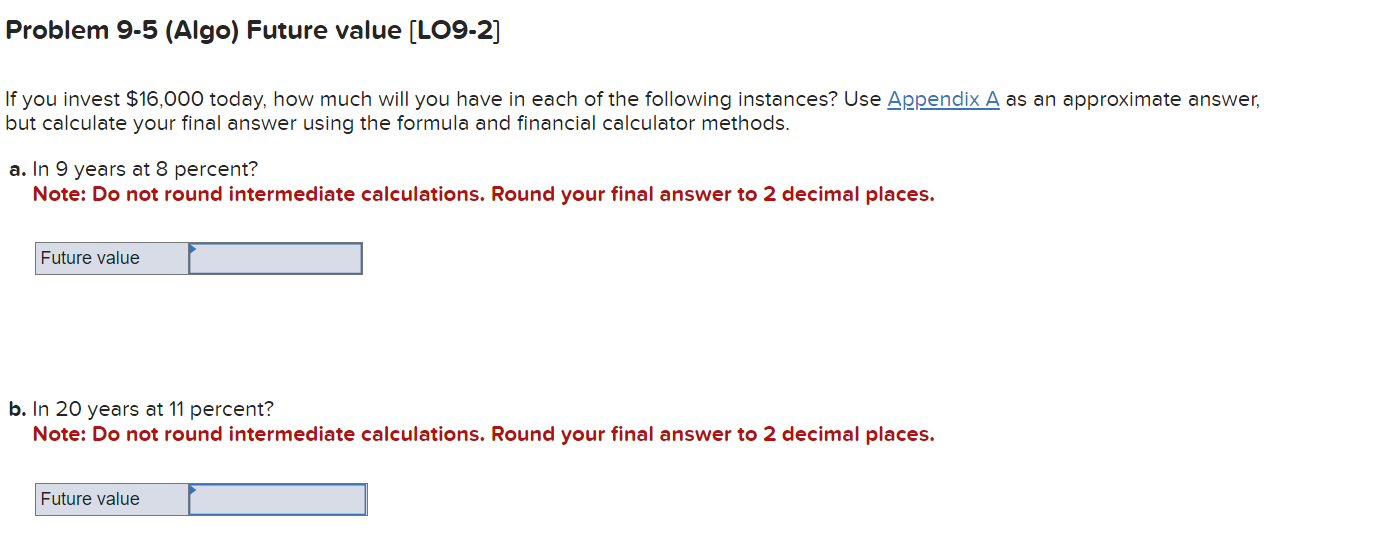 The problems will say the following: Use Appendix