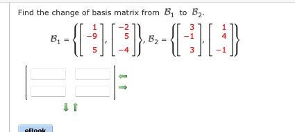 Find the change of basis matrix from B, to B2. B1