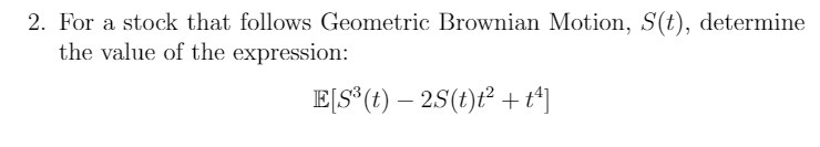 2. For a stock that follows Geometric Brownian