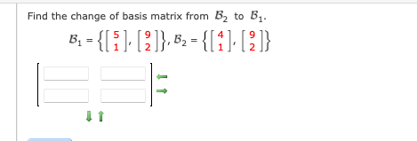 Find the change of basis matrix from B, to B2. B1