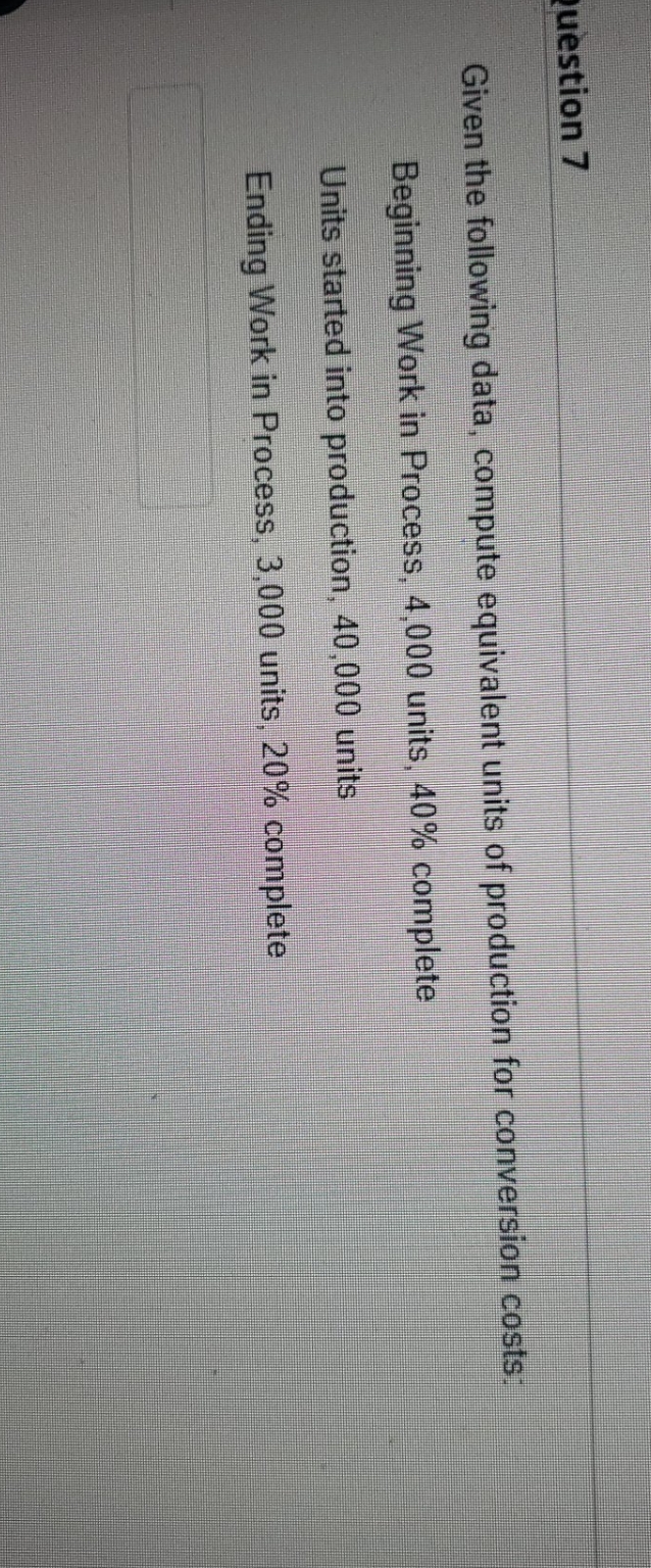 need help uestion 7 Given the following data,