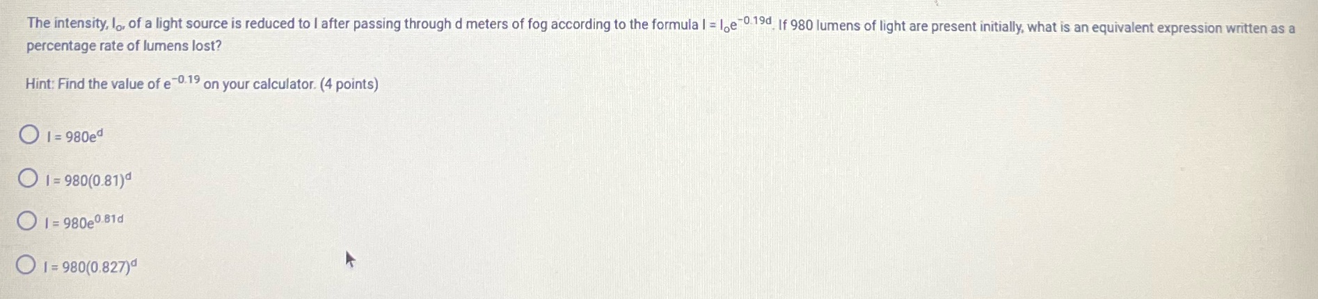 The intensity, lo, of a light source is reduced